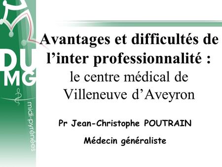 Pr Jean-Christophe POUTRAIN Médecin généraliste