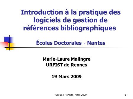 Marie-Laure Malingre URFIST de Rennes 19 Mars 2009