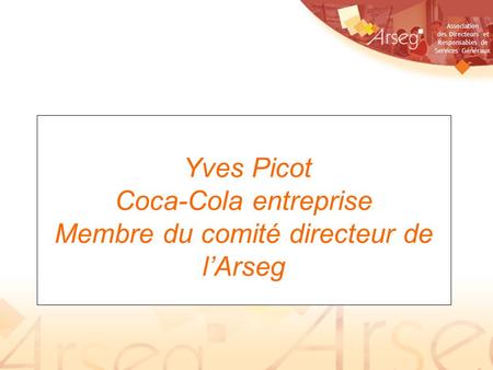 Yves Picot Coca-Cola entreprise Membre du comité directeur de l’Arseg
