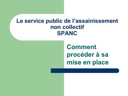 Le service public de l’assainissement non collectif SPANC