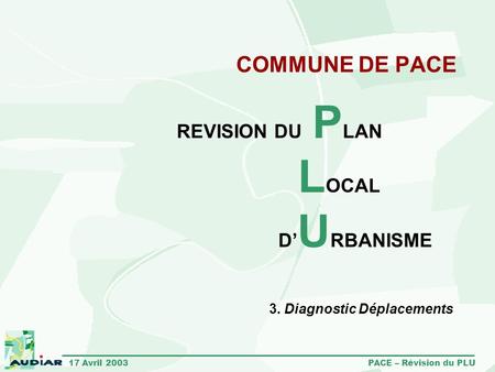 LOCAL COMMUNE DE PACE REVISION DU PLAN D’URBANISME