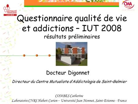 Directeur du Centre Mutualiste d’Addictologie de Saint-Galmier