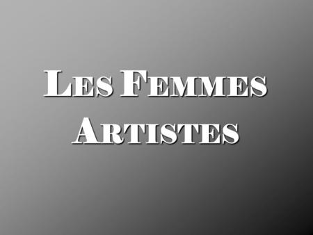 LES FEMMES ARTISTES.