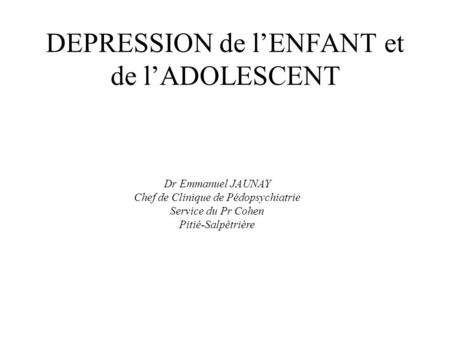 DEPRESSION de l’ENFANT et de l’ADOLESCENT