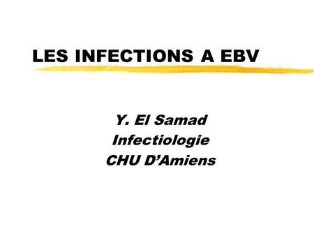 Y. El Samad Infectiologie CHU D’Amiens