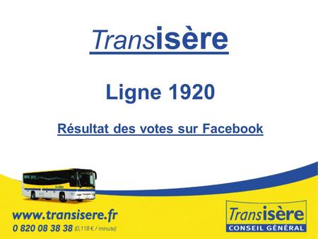 Trans isère Ligne 1920 Résultat des votes sur Facebook.