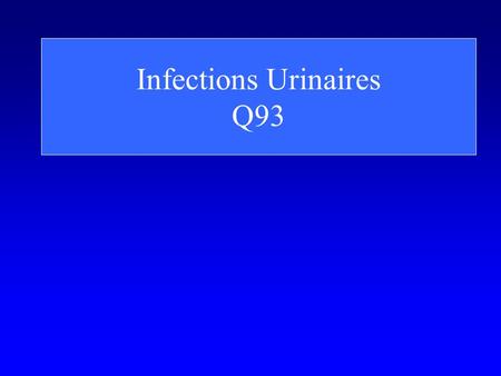 Infections Urinaires Q93