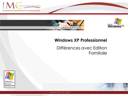 Windows XP Professionnel Différences avec Edition Familiale.