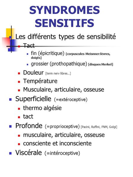 SYNDROMES SENSITIFS Les différents types de sensibilité