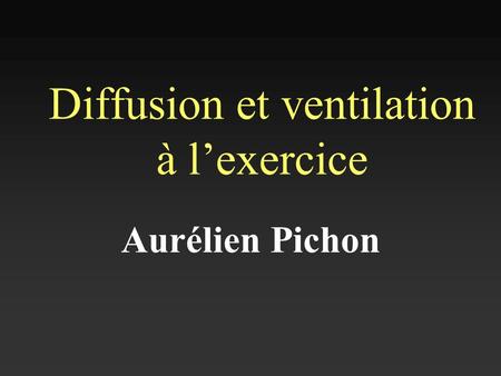 Diffusion et ventilation à l’exercice