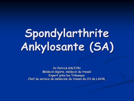 Spondylarthrite Ankylosante (SA)