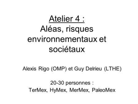 Atelier 4 : Aléas, risques environnementaux et sociétaux