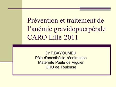 Prévention et traitement de l’anémie gravidopuerpérale CARO Lille 2011