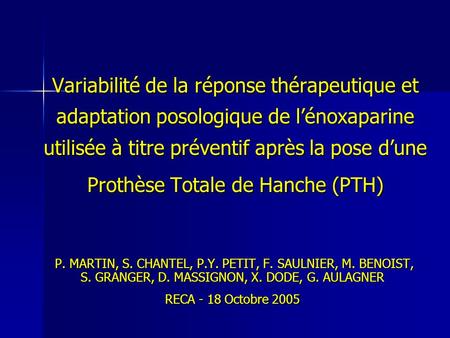 Variabilité de la réponse thérapeutique et adaptation posologique de l’énoxaparine utilisée à titre préventif après la pose d’une Prothèse Totale de Hanche.