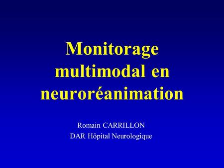 Monitorage multimodal en neuroréanimation