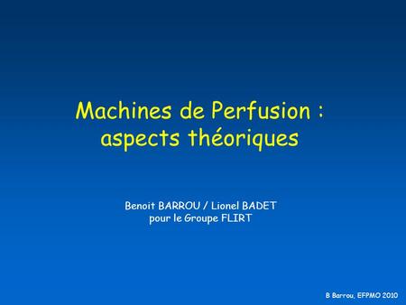 Machines de Perfusion : aspects théoriques