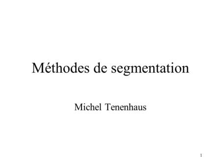 Méthodes de segmentation