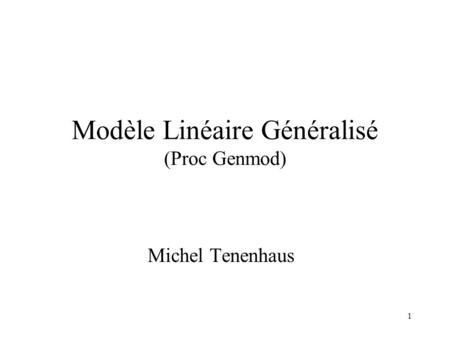 Modèle Linéaire Généralisé (Proc Genmod)