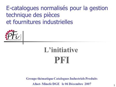 L’initiative PFI E-catalogues normalisés pour la gestion