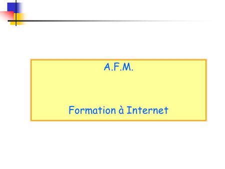 A.F.M. Formation à Internet