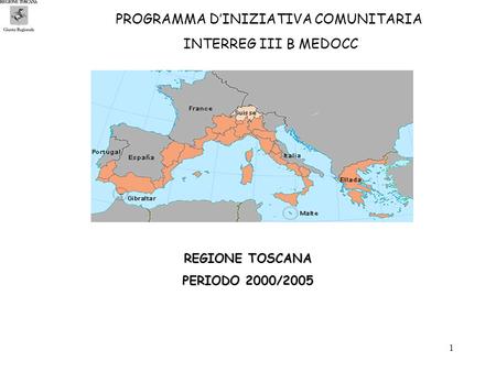 1 PROGRAMMA DINIZIATIVA COMUNITARIA INTERREG III B MEDOCC REGIONE TOSCANA PERIODO 2000/2005.