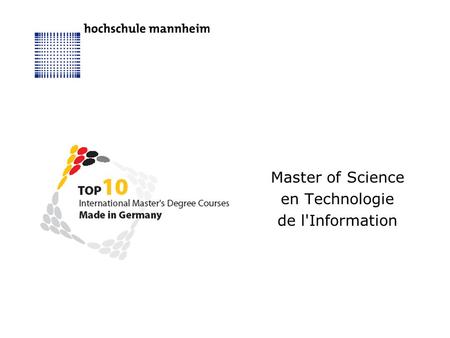 Master of Science en Technologie de l'Information.