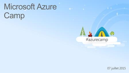 #azurecamp 07 juillet 2015 Microsoft Azure Camp. #azurecamp 07 juillet 2015 Automatisation avec Azure Resource Manager Stéphane Goudeau Cloud Architect.