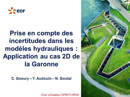 C. Goeury – Y. Audouin – N. Goutal