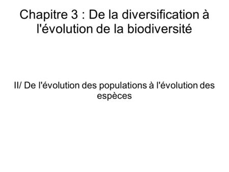 Chapitre 3 : De la diversification à l'évolution de la biodiversité
