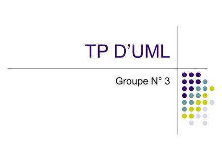 TP D’UML Groupe N° 3.