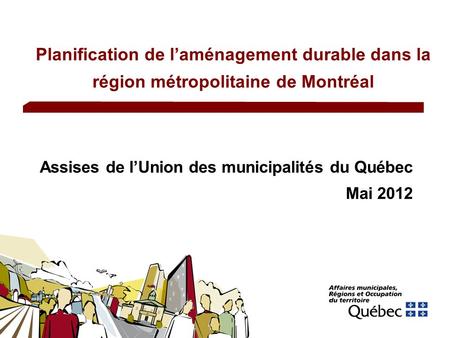 Assises de l’Union des municipalités du Québec Mai 2012