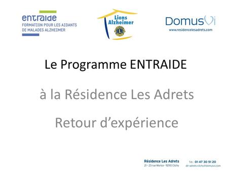 Le Programme ENTRAIDE à la Résidence Les Adrets Retour d’expérience.