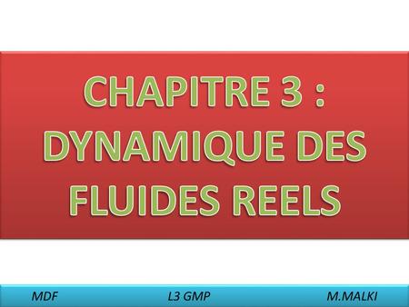 CHAPITRE 3 : DYNAMIQUE DES FLUIDES REELS
