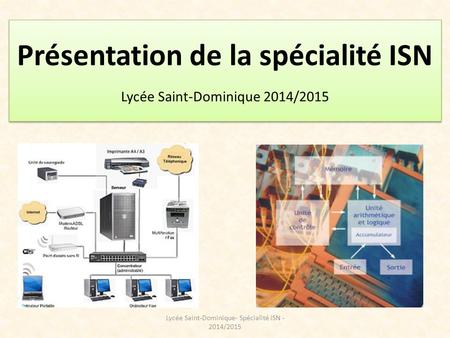 Présentation de la spécialité ISN Lycée Saint-Dominique 2014/2015