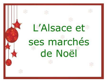 L’Alsace et ses marchés de Noël