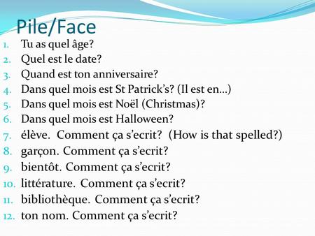Pile/Face élève. Comment ça s’ecrit? (How is that spelled?)