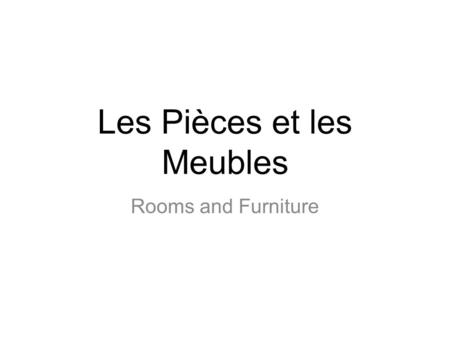 Les Pièces et les Meubles Rooms and Furniture. Les pièces Le salon.