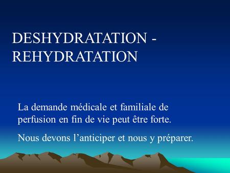 DESHYDRATATION - REHYDRATATION