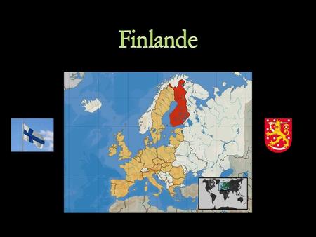 La Finlande, est un État d'Europe du Nord membre de l'Union européenne depuis 1995. La Finlande est baignée par la mer Baltique, précisément par le.