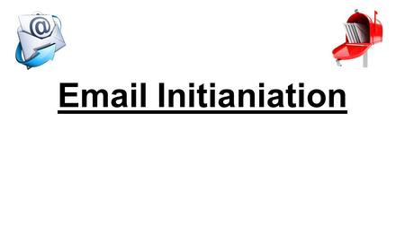 Email Initianiation. Qu'est-ce que le courrier électronique ? Le courrier électronique (en anglais email ou e-mail) est un des services les plus couramment.