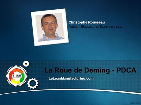 La Roue de Deming - PDCA Christophe Rousseau