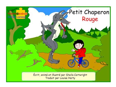 Petit Chaperon Rouge Écrit, animé et illustré par Sheila Cartwright