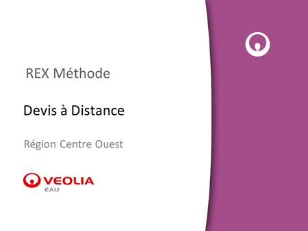 REX Méthode Devis à Distance Région Centre Ouest.