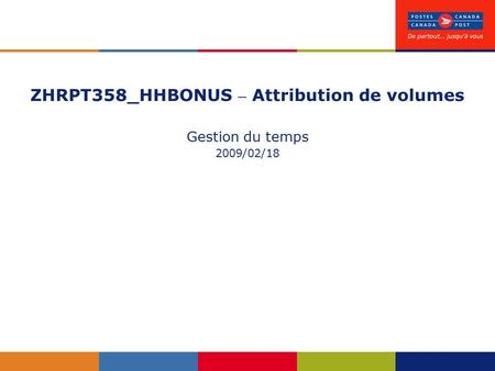 ZHRPT358_HHBONUS – Attribution de volumes Gestion du temps 2009/02/18.