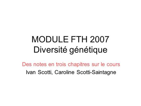 MODULE FTH 2007 Diversité génétique