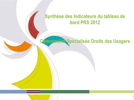 Synthèse des Indicateurs du tableau de bord PRS 2012