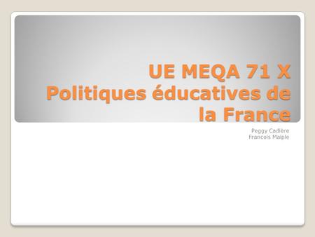 UE MEQA 71 X Politiques éducatives de la France