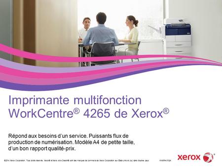 ©2014 Xerox Corporation. Tous droits réservés. Xerox® et Xerox et le Dessin® sont des marques de commerce de Xerox Corporation aux États-Unis et (ou) dans.