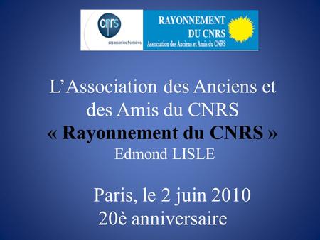 L’Association des Anciens et des Amis du CNRS