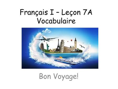 Français I – Leçon 7A Vocabulaire